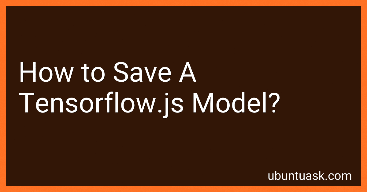 How to Save A Tensorflow.js Model? image