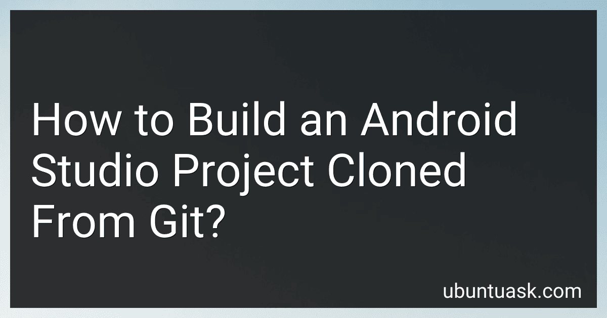 How to Build an Android Studio Project Cloned From Git? image