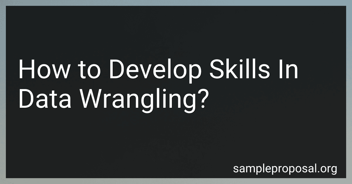 How to Develop Skills In Data Wrangling? image