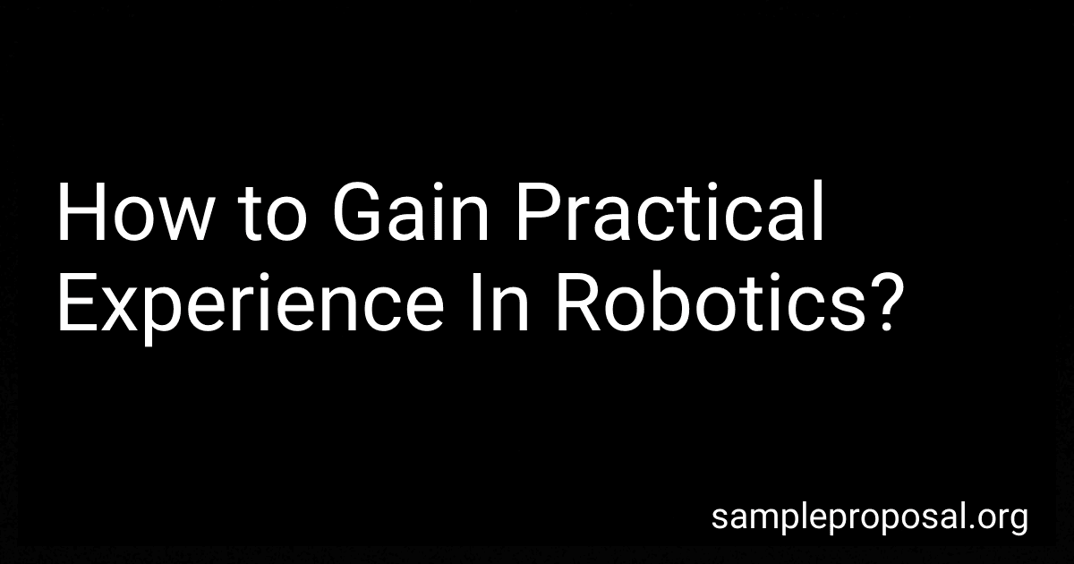 How to Gain Practical Experience In Robotics? image