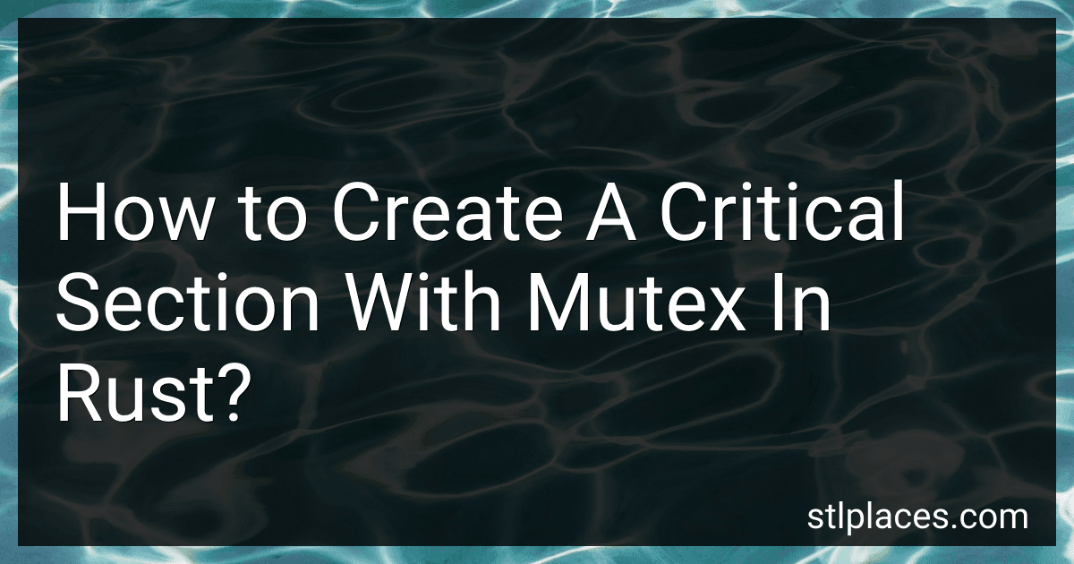 How to Create A Critical Section With Mutex In Rust? preview