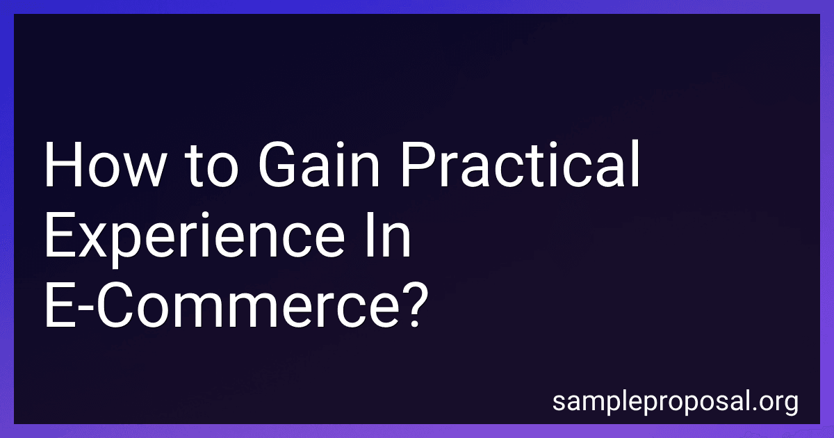 How to Gain Practical Experience In E-Commerce? image