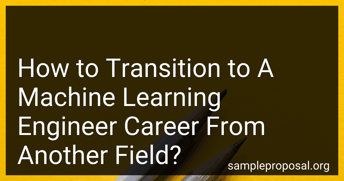 How to Transition to A Machine Learning Engineer Career From Another Field? image