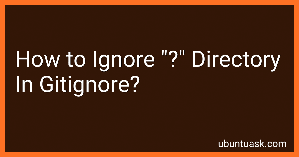 How to Ignore "?" Directory In Gitignore? image