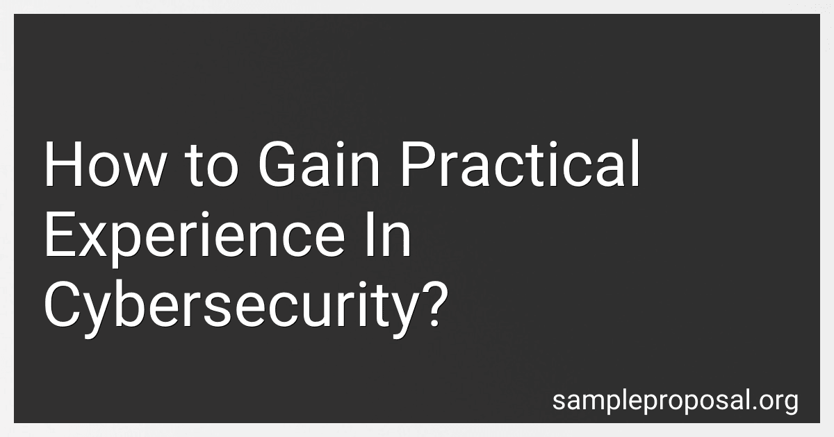 How to Gain Practical Experience In Cybersecurity? image