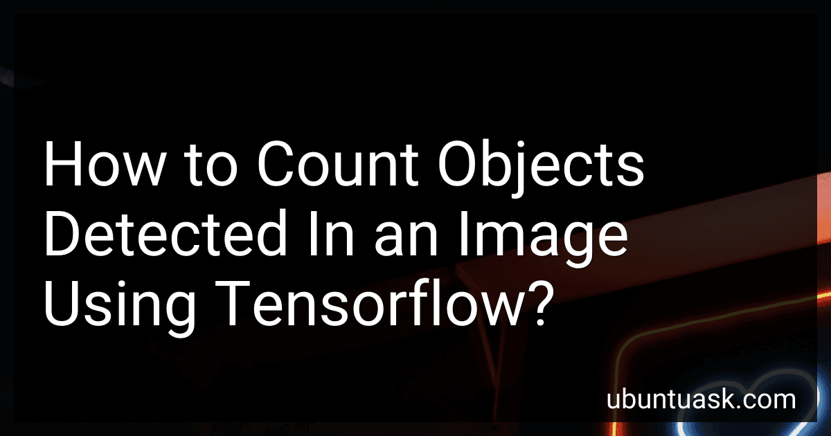 How to Count Objects Detected In an Image Using Tensorflow? image