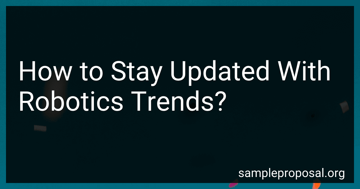 How to Stay Updated With Robotics Trends? image