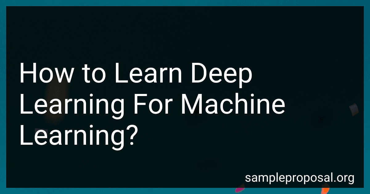 How to Learn Deep Learning For Machine Learning? image