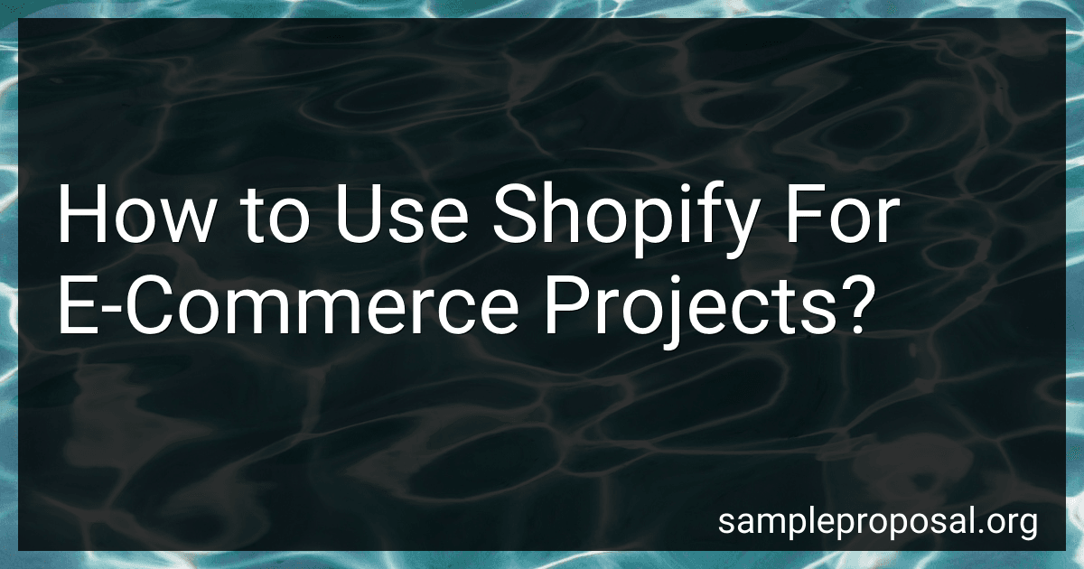 How to Use Shopify For E-Commerce Projects? image