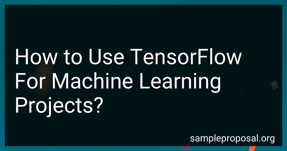 How to Use TensorFlow For Machine Learning Projects? image