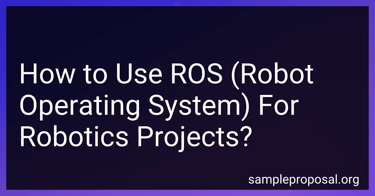 How to Use ROS (Robot Operating System) For Robotics Projects? image