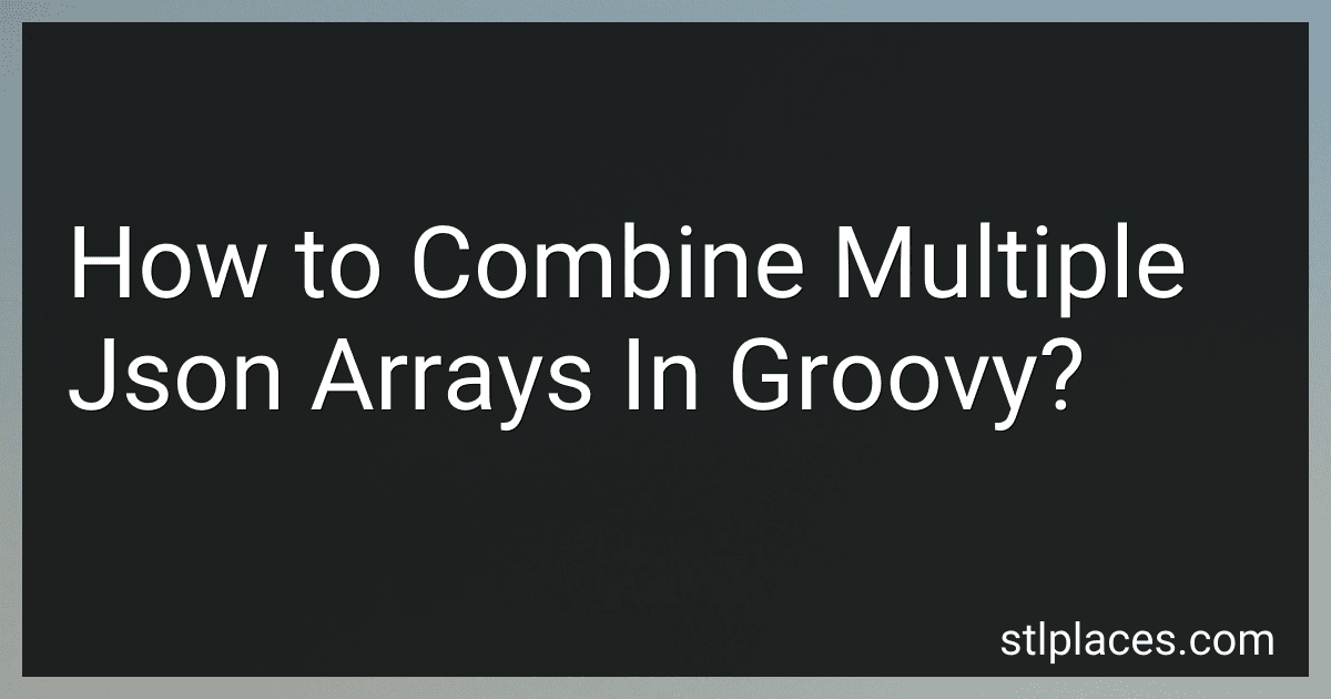 How to Combine Multiple Json Arrays In Groovy? image