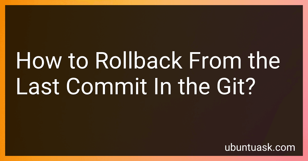 How to Rollback From the Last Commit In the Git? image
