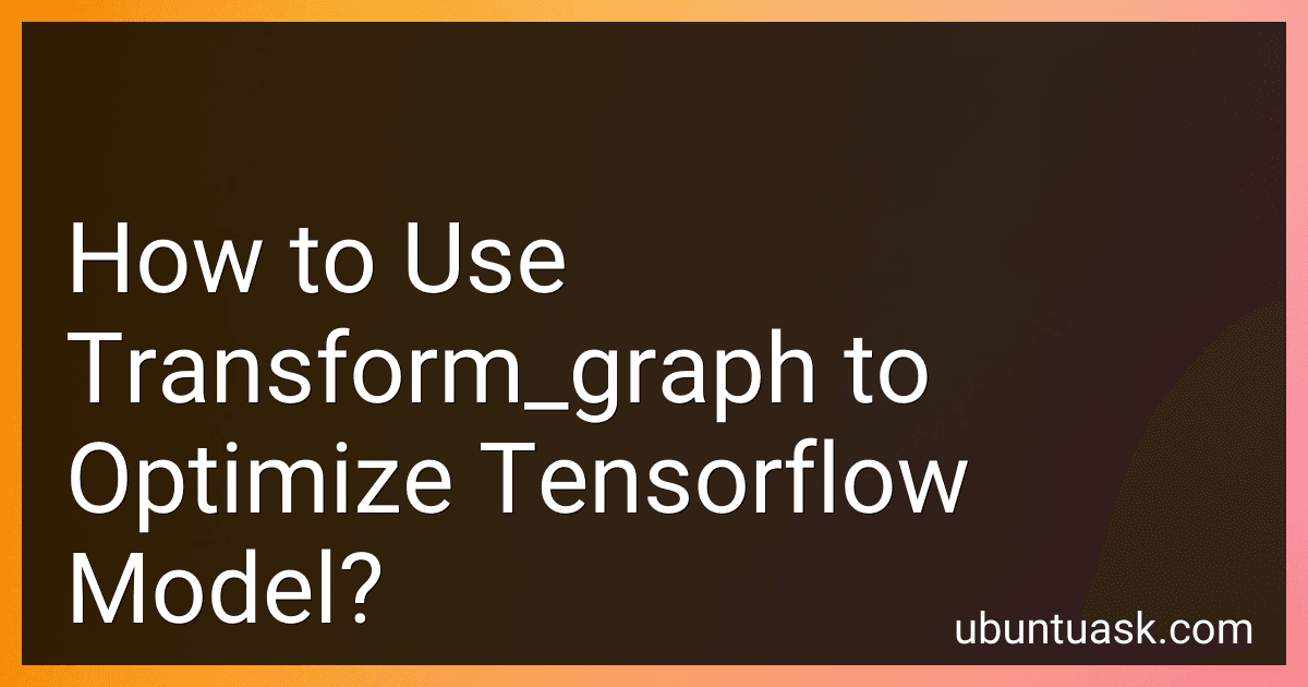 How to Use Transform_graph to Optimize Tensorflow Model? image