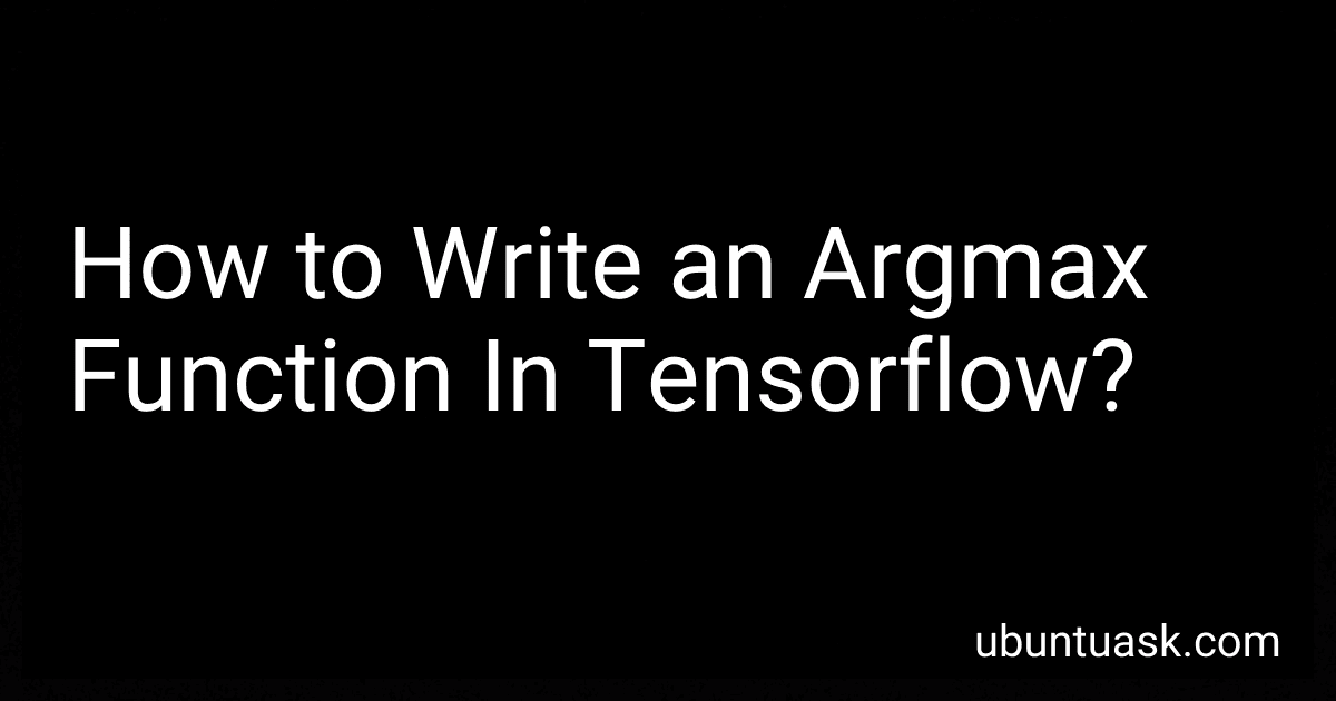 How to Write an Argmax Function In Tensorflow? image
