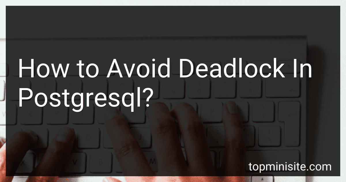 How to Avoid Deadlock In Postgresql? image