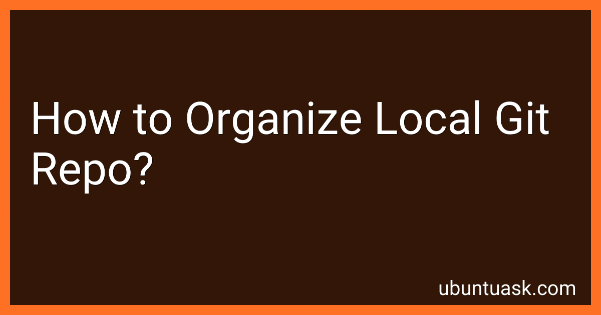 How to Organize Local Git Repo? image