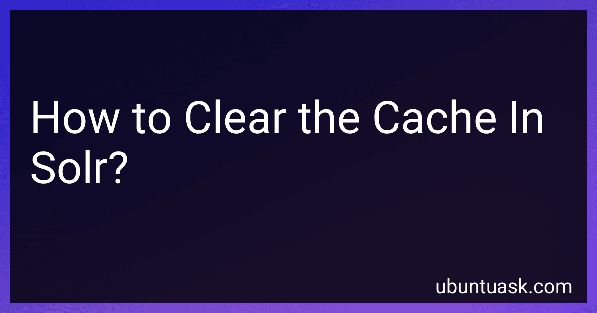 How to Clear the Cache In Solr? image