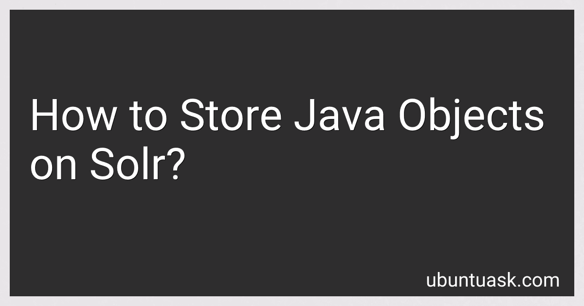 How to Store Java Objects on Solr? image