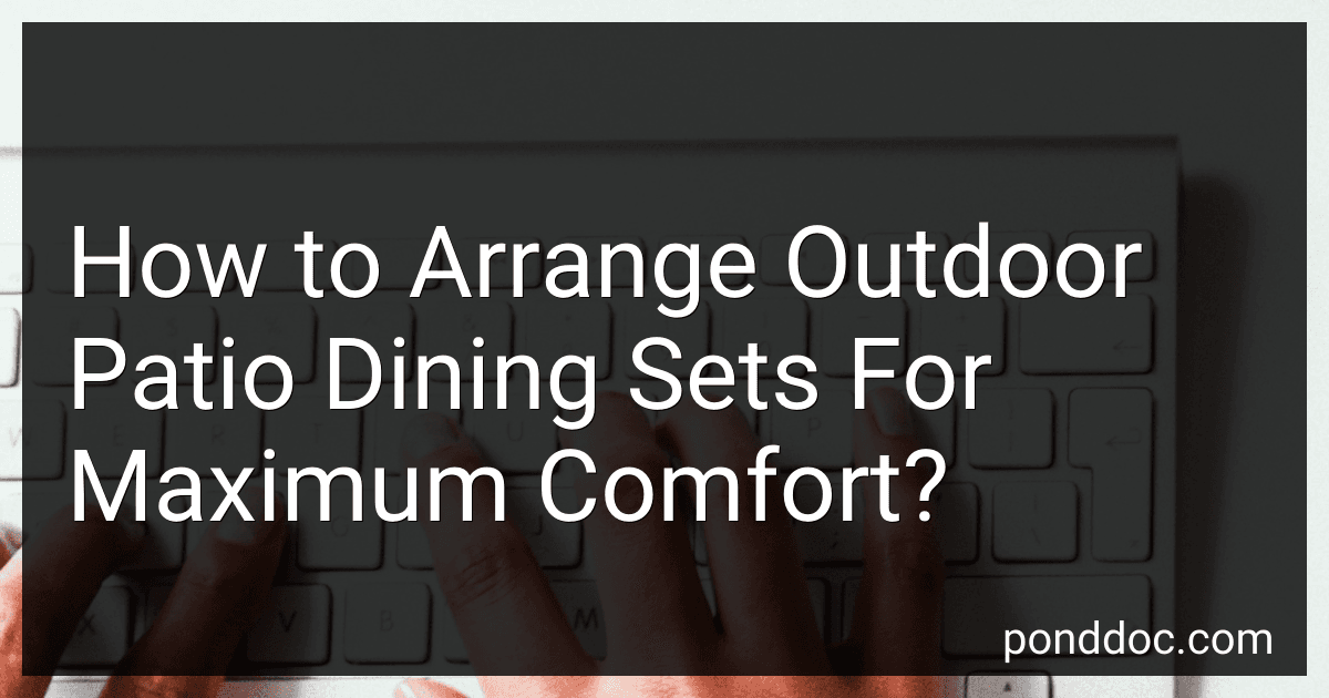 How to Arrange Outdoor Patio Dining Sets For Maximum Comfort? image