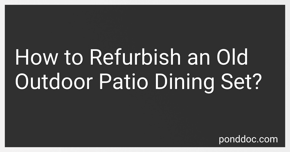 How to Refurbish an Old Outdoor Patio Dining Set? image