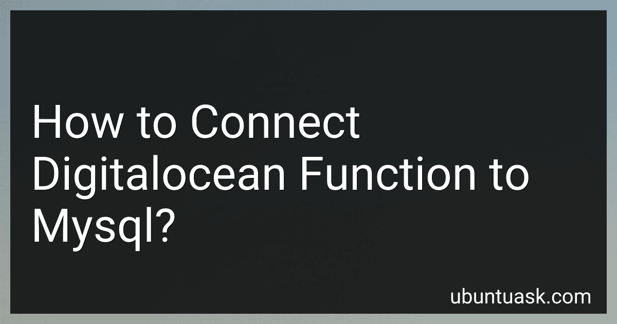 How to Connect Digitalocean Function to Mysql? image