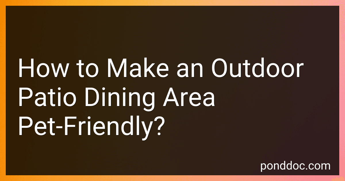 How to Make an Outdoor Patio Dining Area Pet-Friendly? preview
