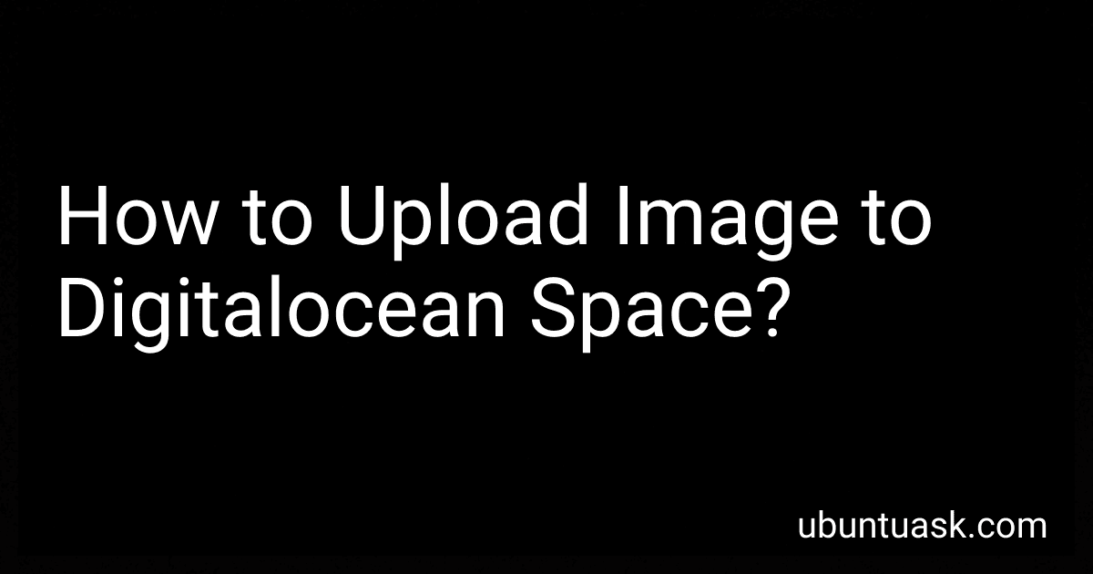 How to Upload Image to Digitalocean Space? image