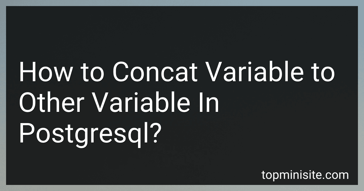 How to Concat Variable to Other Variable In Postgresql? image