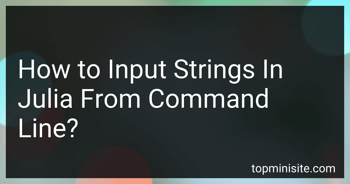 How to Input Strings In Julia From Command Line? image