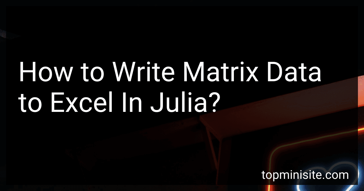 How to Write Matrix Data to Excel In Julia? image