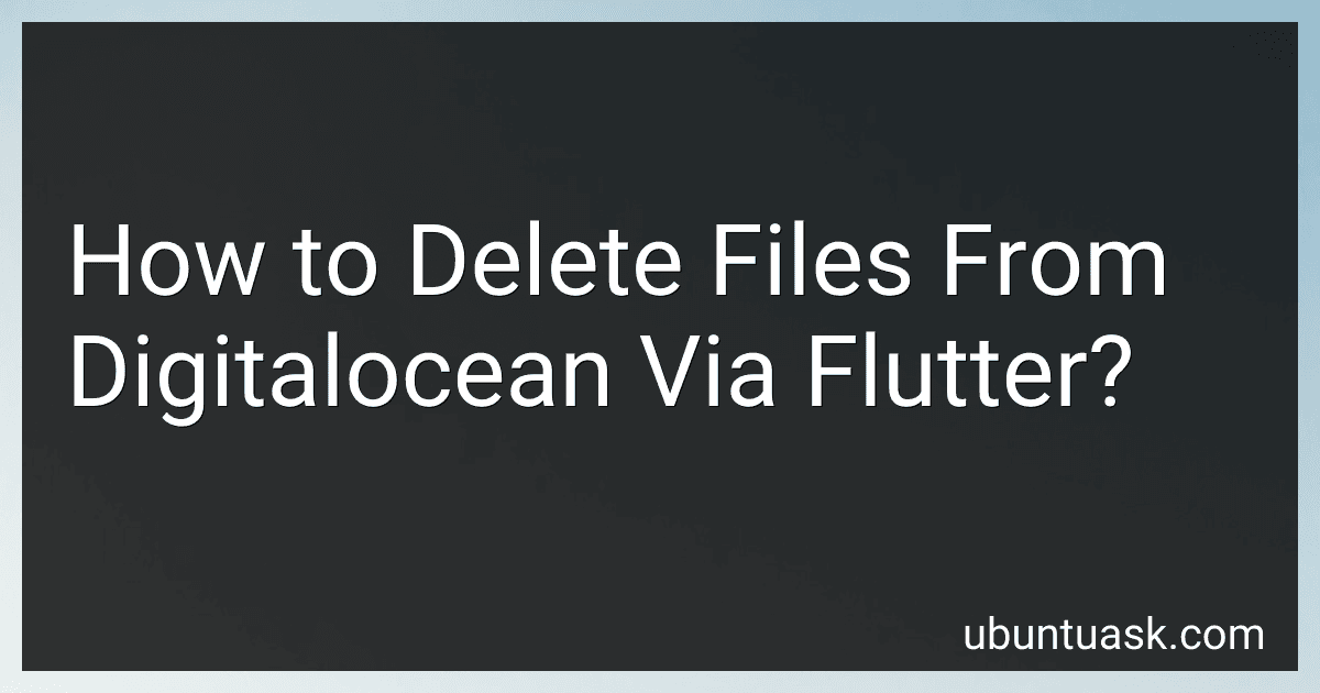 How to Delete Files From Digitalocean Via Flutter? image