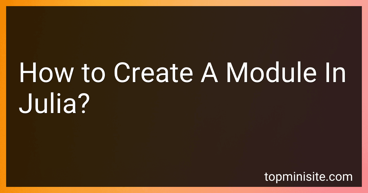 How to Create A Module In Julia? image