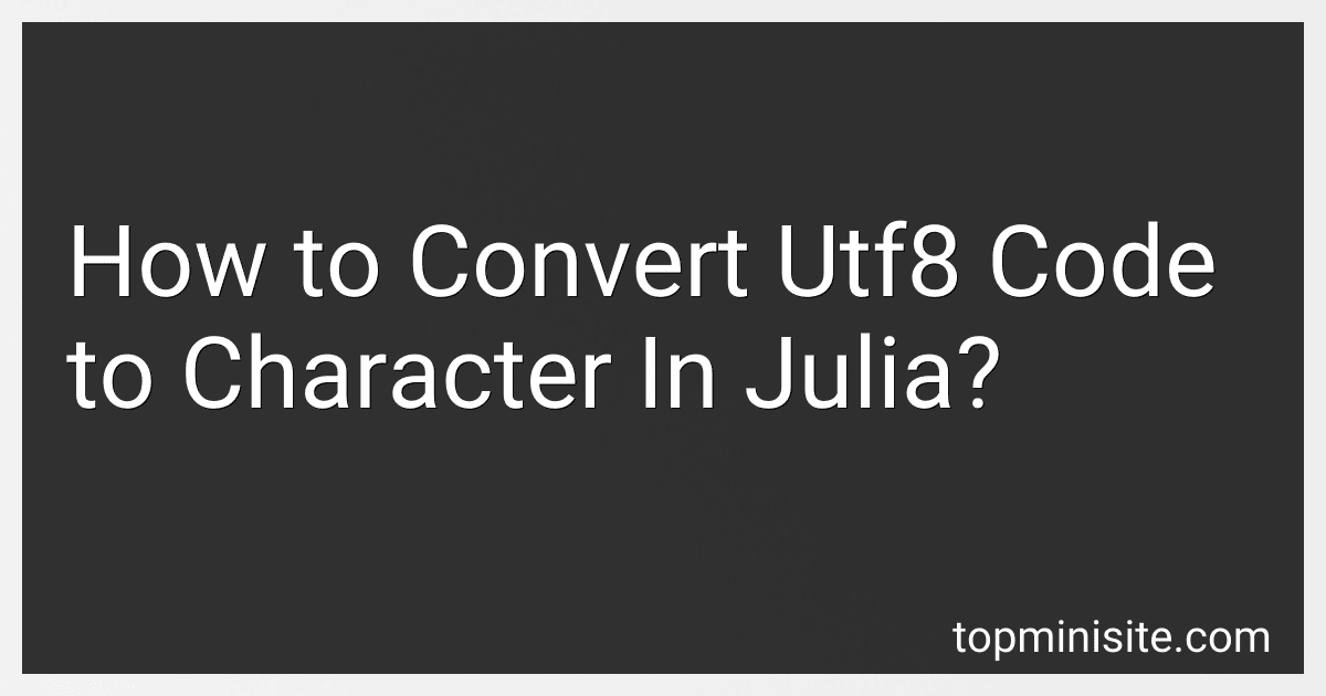 How to Convert Utf8 Code to Character In Julia? image