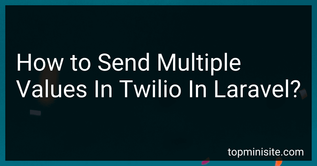 How to Send Multiple Values In Twilio In Laravel? image