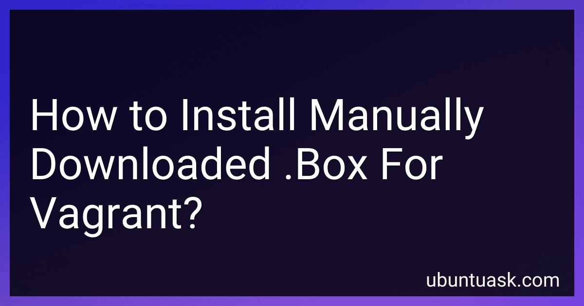 How to Install Manually Downloaded .Box For Vagrant? image
