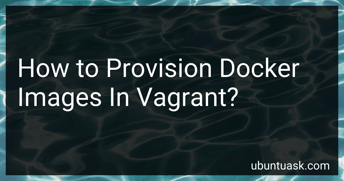 How to Provision Docker Images In Vagrant? image