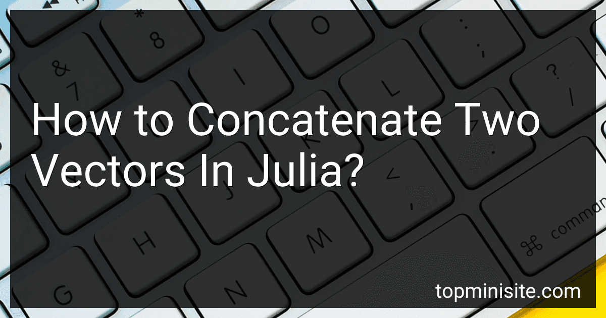 How to Concatenate Two Vectors In Julia? image