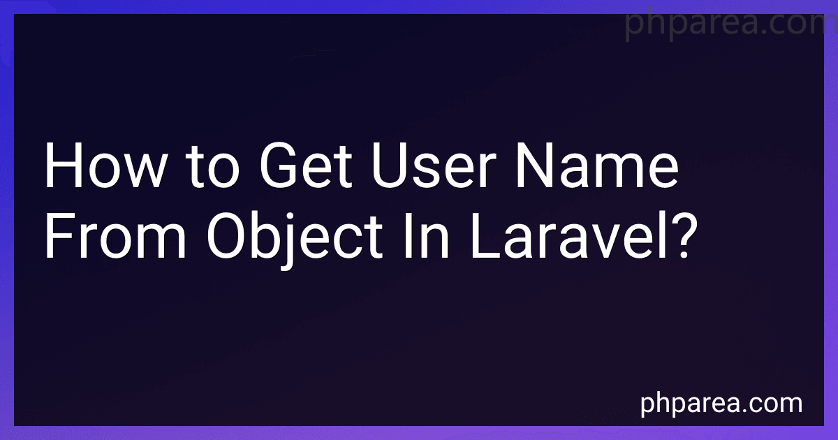 How to Get User Name From Object In Laravel? preview
