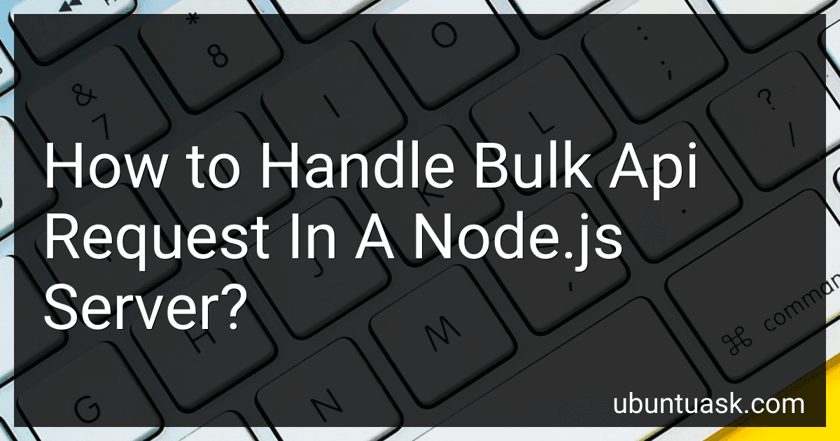 How to Handle Bulk Api Request In A Node.js Server? image