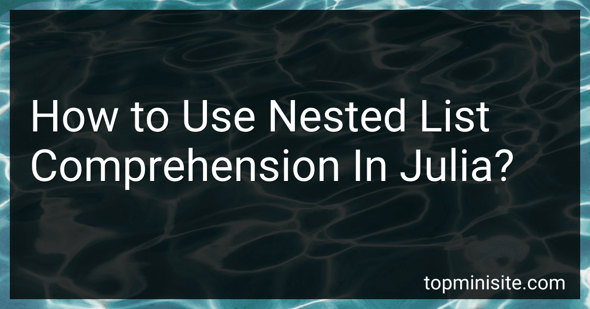 How to Use Nested List Comprehension In Julia? image