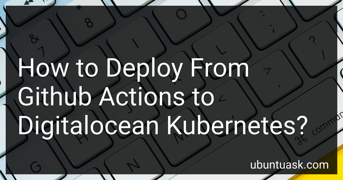 How to Deploy From Github Actions to Digitalocean Kubernetes? image
