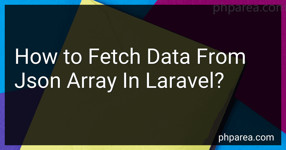 How to Fetch Data From Json Array In Laravel? preview
