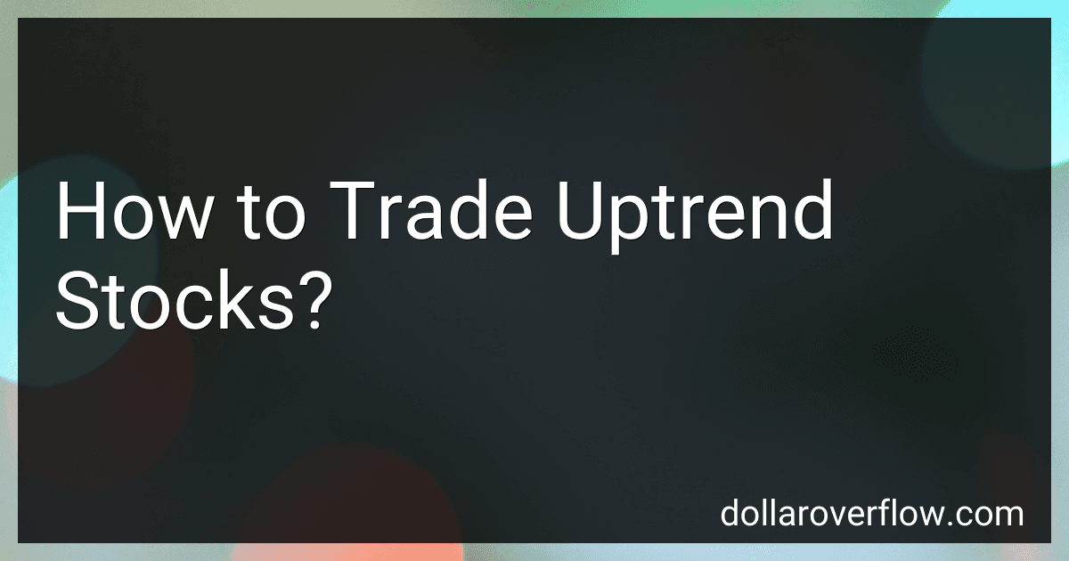 How to Trade Uptrend Stocks? image