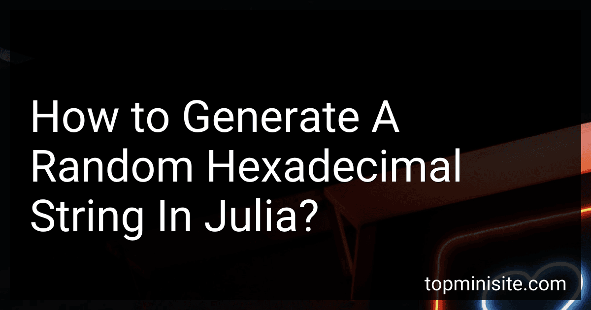 How to Generate A Random Hexadecimal String In Julia? image