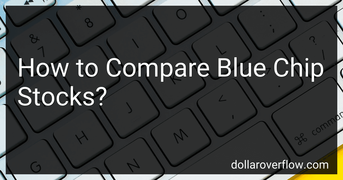 How to Compare Blue Chip Stocks? image