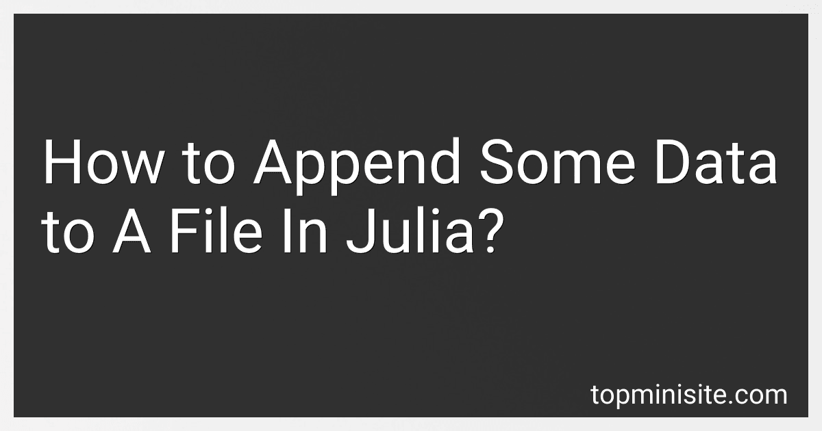 How to Append Some Data to A File In Julia? image