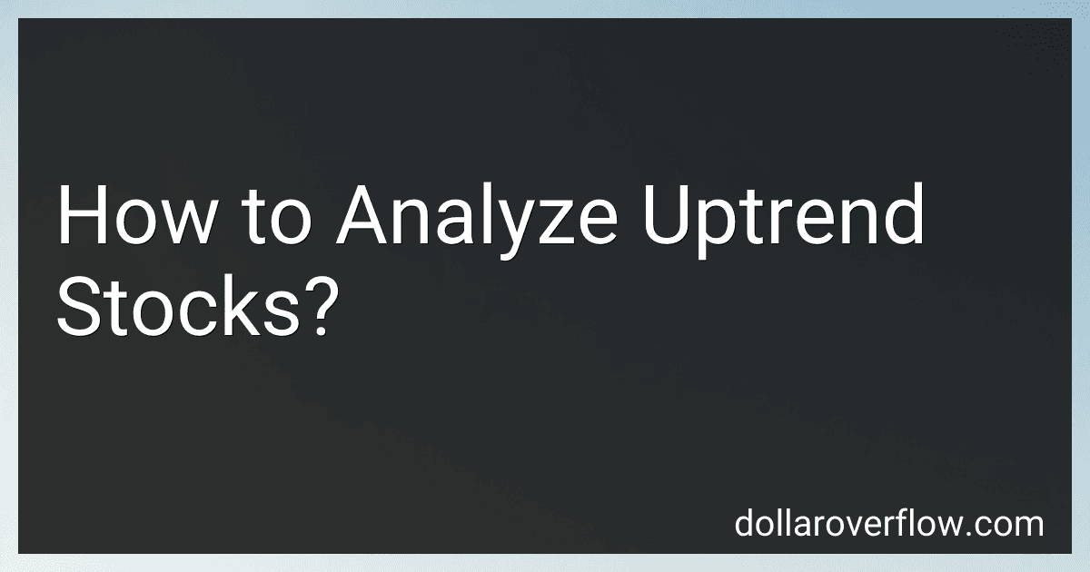 How to Analyze Uptrend Stocks? image