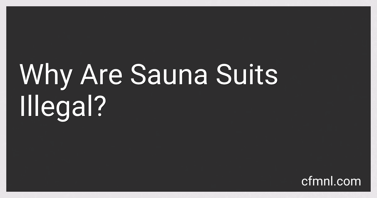 Why Are Sauna Suits Illegal? preview