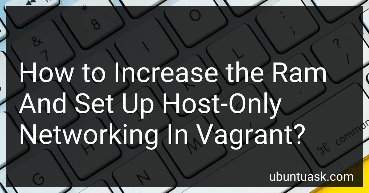 How to Increase the Ram And Set Up Host-Only Networking In Vagrant? image